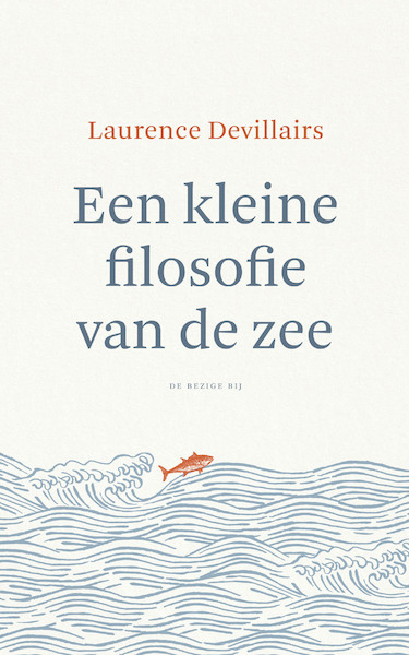 Een kleine filosofie van de zee - Laurence Devillairs (ISBN 9789403106823)