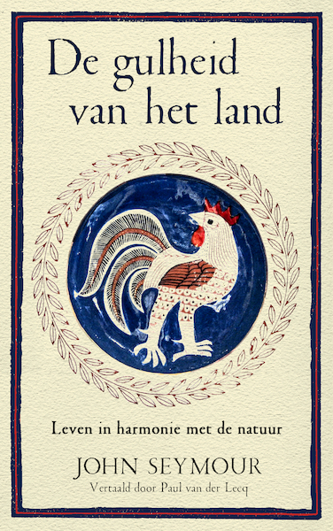 De gulheid van het land - John Seymour (ISBN 9789493290600)