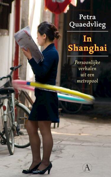 In Shanghai - P. Quaedvlieg (ISBN 9789025364113)