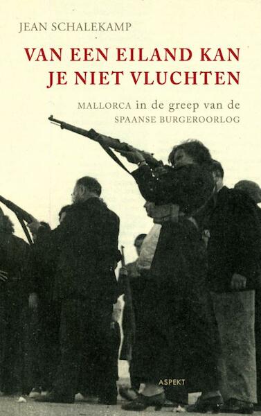 Van een eiland kan je niet vluchten - Jean A. Schalekamp (ISBN 9789461531766)