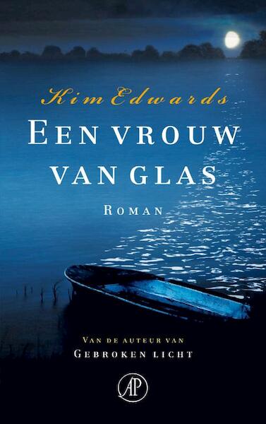 Een vrouw van glas - Kim Edwards (ISBN 9789029575584)