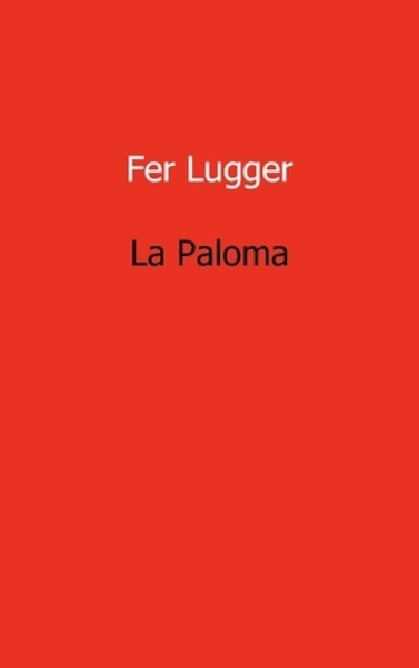 La Paloma - Fer Lugger (ISBN 9789461930835)