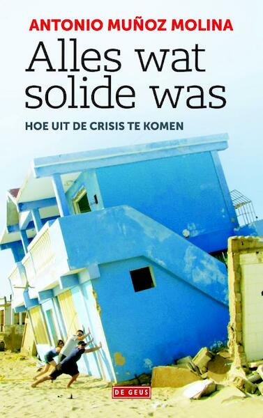 Alles wat solide was - Antonio Muñoz Molina (ISBN 9789044531435)