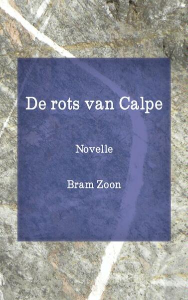 De rots van Calpe - Bram Zoon (ISBN 9789402116656)