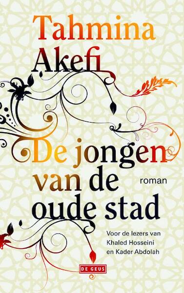 De jongen van de oude stad - Tahmina Akefi (ISBN 9789044518238)