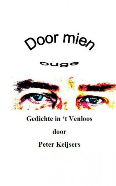 Door mien ouge - Peter Keijsers (ISBN 9789463187602)