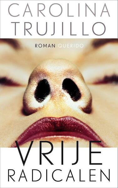 Vrije radicalen - Carolina Trujillo (ISBN 9789021402123)