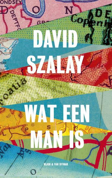 Wat een man is - David Szalay (ISBN 9789038802541)