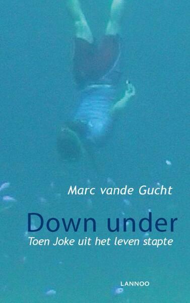 Down Under (POD) - Marc vande Gucht (ISBN 9789401445856)