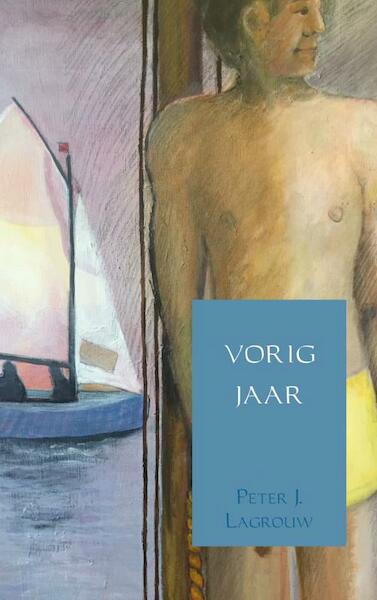 vorig jaar - Peter J. Lagrouw (ISBN 9789402173017)