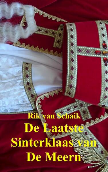 De Laatste Sinterklaas van De Meern - Rik van Schaik (ISBN 9789402184273)