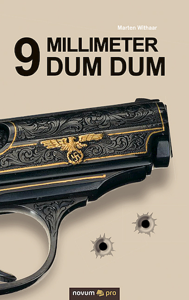 9 Millimeterdum Dum - Marten Withaar (ISBN 9783990480458)