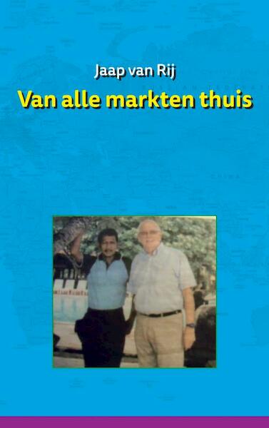 Van alle markten thuis - Jaap van Rij (ISBN 9789463863513)