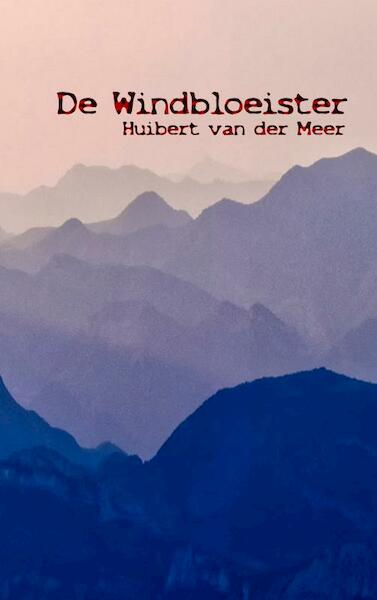 De Windbloeister - Huibert Van der Meer (ISBN 9789464059809)
