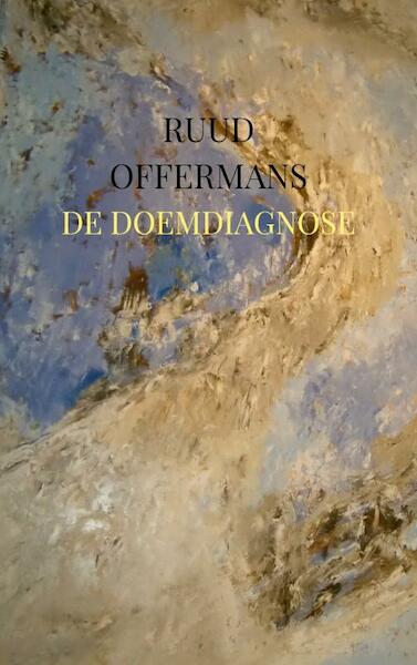 De doemdiagnose - Ruud Offermans (ISBN 9789403616131)