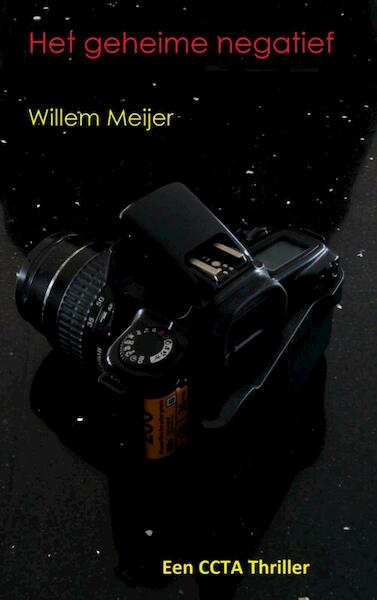 Het geheime negatief - Willem Meijer (ISBN 9789463184502)