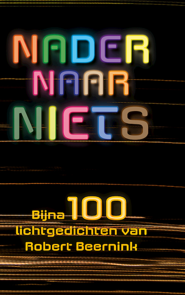 Nader Naar Niets - Robert Beernink (ISBN 9789493210523)