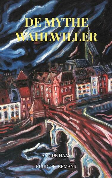 De Mythe Wahlwiller - Ruud Offermans (ISBN 9789403627298)