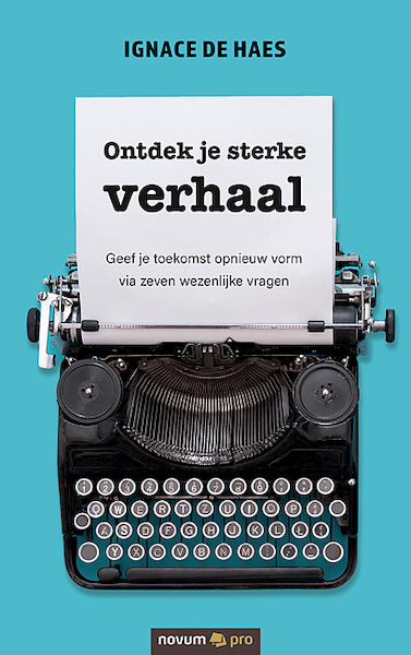 Ontdek je sterke verhaal - Ignace de Haes (ISBN 9783991075806)