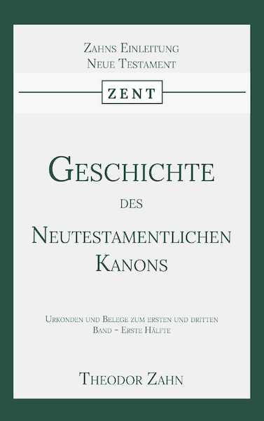 Geschichte des Neutestamentlichen Kanons 3 - Theodor Zahn (ISBN 9789057196249)