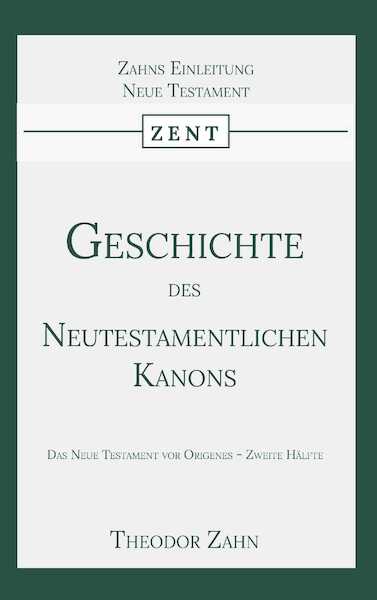 Geschichte des Neutestamentlichen Kanons 2 - Theodor Zahn (ISBN 9789057196263)