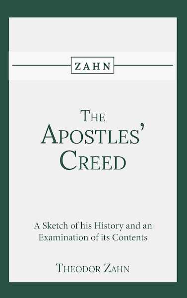 The Apostles' Creed - Theodor Zahn (ISBN 9789057196300)