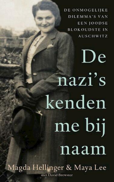 De nazi's kenden me bij naam - Magda Hellinger, Maya Lee, David Brewster (ISBN 9789023960836)
