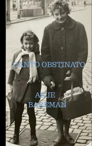 Canto Obstinato - Anje Bareman (ISBN 9789464485646)
