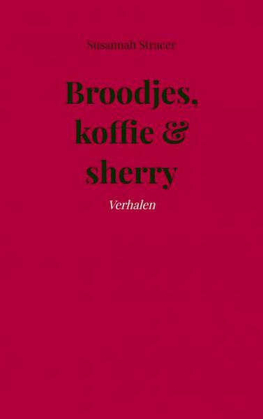 Broodjes, koffie & sherry - Susannah Stracer (ISBN 9789464488234)