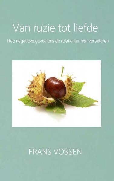 Van ruzie tot liefde - Frans Vossen (ISBN 9789464657180)