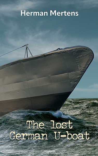 The lost German U-boat - Herman Mertens (ISBN 9783991314349)