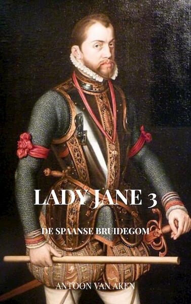 Lady Jane 3 - Antoon Van Aken (ISBN 9789464809466)