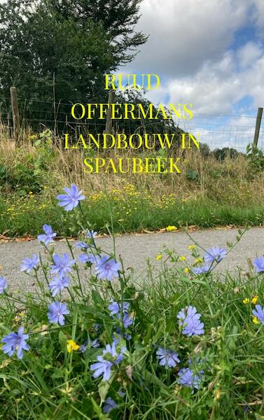 Landbouw in Spaubeek - Ruud Offermans (ISBN 9789464859645)