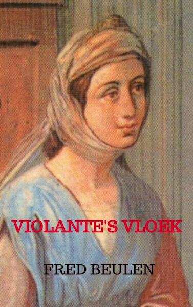 Violante's Vloek - Fred Beulen (ISBN 9789464806618)
