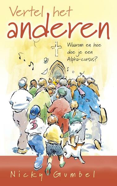 Vertel het anderen - Nicky Gumbel (ISBN 9789060674437)