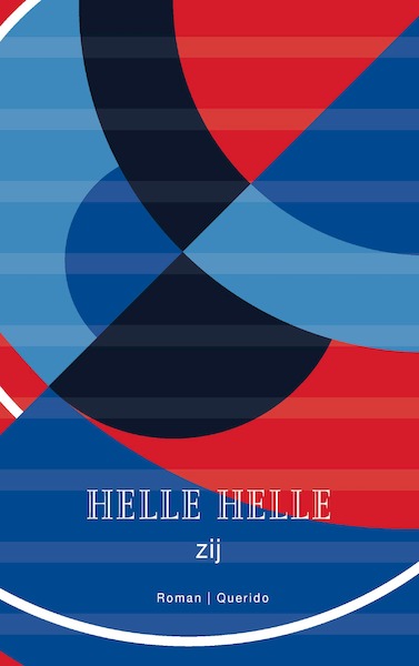 zij - Helle Helle (ISBN 9789021416717)