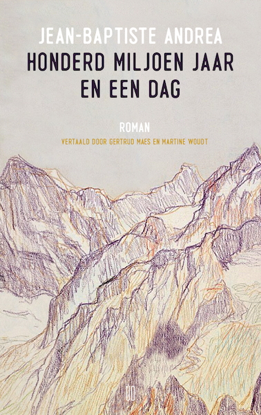 Honderd miljoen jaar en een dag - Jean-Baptiste Andrea (ISBN 9789493290280)