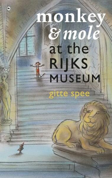 Monkey and mole in the Rijksmuseum - Gitte Spee (ISBN 9789044339109)