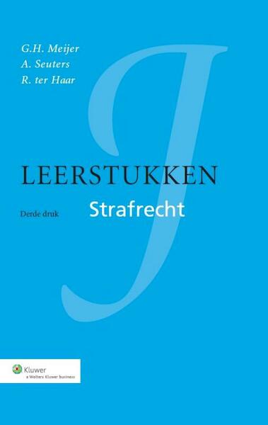 Leerstukken strafrecht - G.H. Meijer, A. Seuters, R. ter Haar (ISBN 9789013117714)