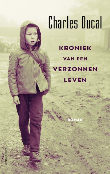 Kroniek van een verzonnen leven - Charles Ducal (ISBN 9789025452254)