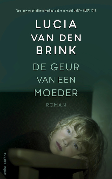 De geur van een moeder - Lucia van den Brink (ISBN 9789026354779)