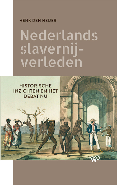 Nederlands slavernijverleden - Henk den Heijer (ISBN 9789462496613)