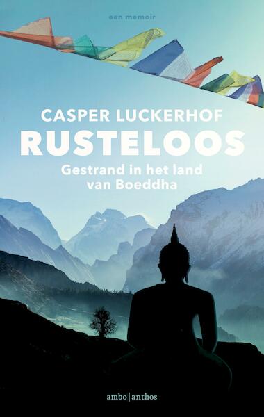 Rusteloos - Casper Luckerhof (ISBN 9789026354878)