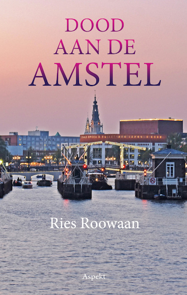 Dood aan de Amstel - Ries Roowaan (ISBN 9789464628708)