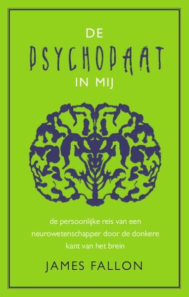 De psychopaat in mij - James Fallon (ISBN 9789057124105)