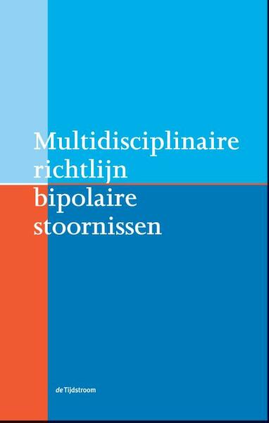 Multidisciplinaire richtlijn bipolaire stoornissen - (ISBN 9789058982759)