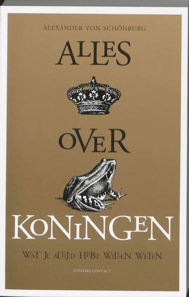 Alles over koningen - Alexander von Schönburg (ISBN 9789025432102)