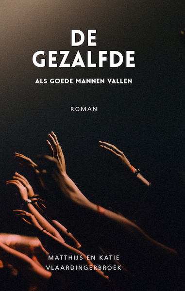 De Gezalfde - Matthijs Vlaardingerbroek, Katie Vlaardingerbroek (ISBN 9789059991330)