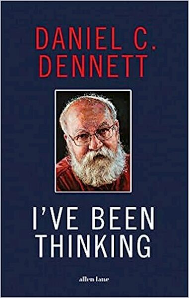I've Been Thinking - Daniel C. Dennett (ISBN 9780241519271)