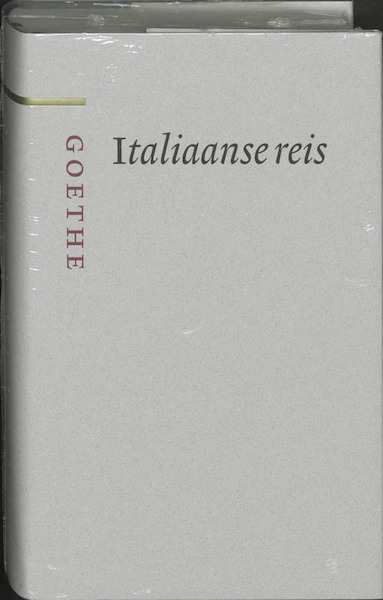 Italiaanse Reis - Johann Wolfgang von Goethe (ISBN 9789085061557)